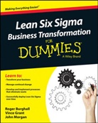 R Burghall, Roge Burghall, Roger Burghall, Roger Grant Burghall, Vinc Grant, Vince Grant... - Lean Six Sigma Business Transformation for Dummies