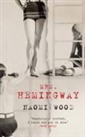 Naomi Wood - Mrs. Hemingway