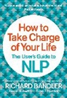 Richard Bandler, Bandler Richard, Owen Fitzpatrick, Fitzpatrick Owen, Alessio Roberti, Roberti Alessio - How to Take Charge of Your Life