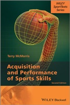 T Mcmorris, Terry Mcmorris - Acquisition and Performance of Sports Skills 2e
