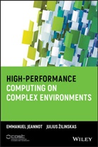 Jeannot, Emmanuel Jeannot, Emmanuel Zilinskas Jeannot, Julius Zilinskas, Emmanue Jeannot, Emmanuel Jeannot... - High-Performance Computing on Complex Environments