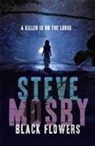 Steve Mosby - Black Flowers