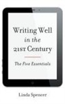 Linda Spencer, Spencer Linda - Writing Well in the 21st Century