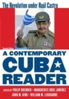 Philip Jimenez Brenner, Philip Brenner, Marguerite Rose Jimenez, Marguerite Rose Jiménez, John M. Kirk, William M. Leogrande - Contemporary Cuba Reader