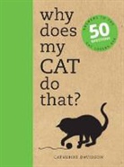 Catherine Davidson, Catherine Davidson - Why Does My Cat Do That ?