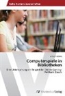 Simeon Krämer - Computerspiele in Bibliotheken