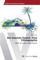 Malte Hüsing - Der besetzte Strand - Eine Ethnographie