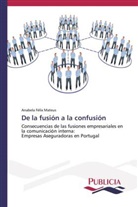 Anabela Félix Mateus - De la fusión a la confusión