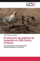 Nayeli Sanabria Galdámez - Producción de gallinas de traspatio en Villa Corzo, Chiapas