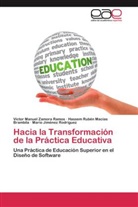 Mario Jiménez Rodríguez, Hasse Macías Brambila, Hassem Rubén Macías Brambila, Víctor Manue Zamora Ramos, Víctor Manuel Zamora Ramos - Hacia la Transformación de la Práctica Educativa