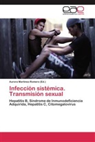 Auror Martinez-Romero, Aurora Martinez-Romero - Infección sistémica. Transmisión sexual