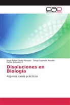 Cecilia Bañuelos G, Jorge Rafae Dávila Márquez, Jorge Rafael Dávila Márquez, Ser Espinosa Morales, Sergio Espinosa Morales - Disoluciones en Biología