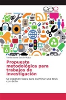 Yamila Aurora Gascón Mujica - Propuesta metodológica para trabajos de investigación