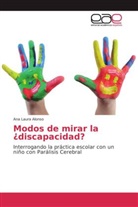 Ana Laura Alonso - Modos de mirar la ¿discapacidad?