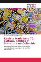 Rina Alexandra Restrepo Bermudez - Revista Nadaísmo 70: cultura, política y literatura en Colombia
