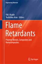 Arao, Arao, Yoshihiko Arao, M Visakh, P M Visakh, P. M. Visakh - Flame Retardants