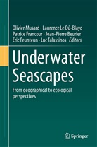 Jean-Pierre Beurier, Eric Feunteun, Patrice Francour, Patrice Francour et al, Laurenc Le Dû-Blayo, Laurence Le Dû-Blayo... - Underwater Seascapes