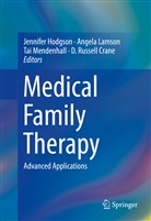 D. Russell Crane, Jennifer Hodgson, Angel Lamson, Angela Lamson, Tai Mendenhall, Tai Mendenhall et al - Medical Family Therapy