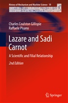 Charles Gillispie, Charles C. Gillispie, Charles Coulsto Gillispie, Charles Coulston Gillispie, Raffaele Pisano - Lazare and Sadi Carnot