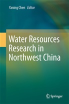 Yanin Chen, Yaning Chen - Water Resources Research in Northwest China