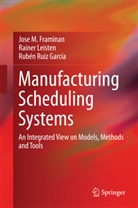 Jose Framinan, Jose M Framinan, Jose M. Framinan, Jose Manuel Framinan Torres, José M. Framiñán Torres, José Manuel Framiñán Torres... - Manufacturing Scheduling Systems