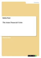 Nadine Poser - The Asian Financial Crisis