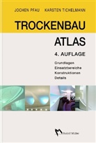 Klausjürgen Becker, Jochen Pfau, Karsten Tichelmann - Trockenbau Atlas - Bd.1: Grundlagen, Einsatzbereiche, Konstruktionen, Details