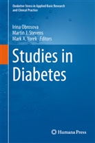 Mark A Yorek, Marti J Stevens, Martin J Stevens, Irina Obrosova, Martin J. Stevens, Mark A. Yorek - Studies in Diabetes