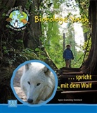 Gramming-Steinland, Agnes Gramming-Steinland, Jim Fotograf: Gramming, Jim Gramming - Der Biotologe Yann .. spricht mit dem Wolf
