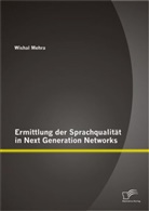 Wishal Mehra - Ermittlung der Sprachqualität in Next Generation Networks
