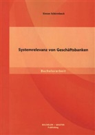 Simon Schirmbeck - Systemrelevanz von Geschäftsbanken