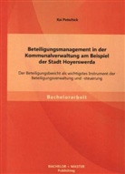 Kai Petschick - Beteiligungsmanagement in der Kommunalverwaltung am Beispiel der Stadt Hoyerswerda: Der Beteiligungsbericht als wichtigstes Instrument der Beteiligungsverwaltung und -steuerung