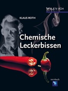 Klaus Roth - Chemische Leckerbissen
