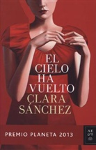 Clara Sanchez, Clara Sánchez - El cielo ha vuelto