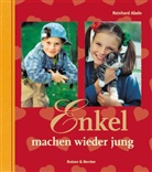 Reinhard Abeln - Enkel machen wieder jung
