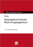 Henrich Fabis, Henrich (Dr.) Fabis - Vertragskommentar Wohnungseigentum