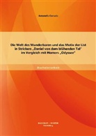 Antonella Corrado - Die Welt des Wunderbaren und das Motiv der List in Strickers Daniel von dem blühenden Tal im Vergleich mit Homers Odyssee