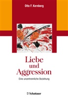 Otto F Kernberg, Otto F. Kernberg - Liebe und Aggression