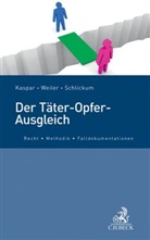 Kaspa, Johanne Kaspar, Johannes Kaspar, Johannes (Dr. Kaspar, Johannes (Dr.) Kaspar, Schlicku... - Der Täter-Opfer-Ausgleich