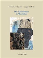 Friedeman Spicker, Friedemann Spicker, Jürgen Wilbert - Der Aphorismus in Westfalen