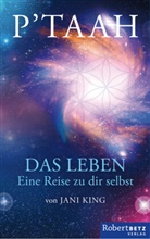 Jani King - P'TAAH - Das Leben