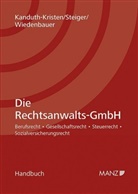 Sabine Kanduth-Kristen, Stefan Steiger, Martin Wiedenbauer - Die Rechtsanwalts-GmbH