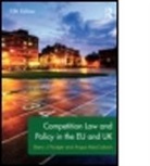 Angus MacCulloch, Angus Rodger Macculloch, Angus/ Rodger Macculloch, Barry Rodger, Barry (University of Strathclyde Rodger, Barry J. Rodger... - Competition Law and Policy in the Eu and Uk