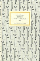 Jules La Forgue, Jules Laforgue - Berlin, Der Hof und die Stadt 1887