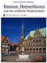 Hans-Christoph Hoffmann - Bremen, Bremerhaven und das nördliche Niedersachsen