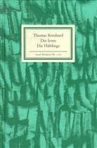 Thomas Bernhard - Die Irren; Die Häftlinge