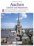 Gabriele M. Knoll - Aachen, Lüttich und Maastricht