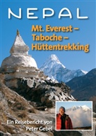 Peter Gebel - Nepal: Mt. Everest - Taboche -Hüttentrekking