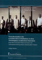 Almut Woller - Transformation der Geschlechterverhältnisse in den Vereinigten Arabischen Emiraten