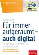 Jürgen Kurz - Für immer aufgeräumt - auch digital